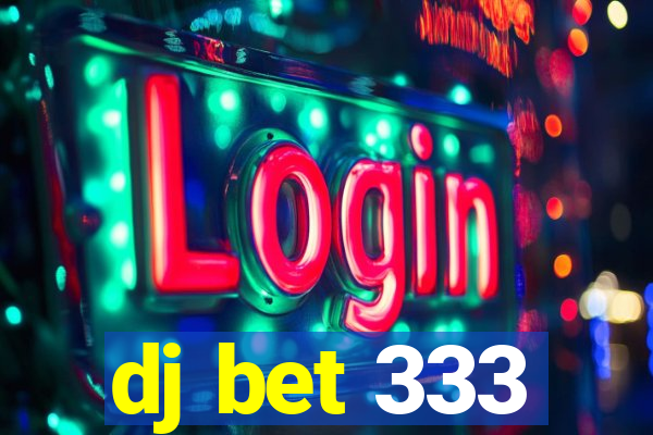 dj bet 333